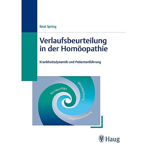 Verlaufsbeurteilung in der Homöopathie, Beat Spring
