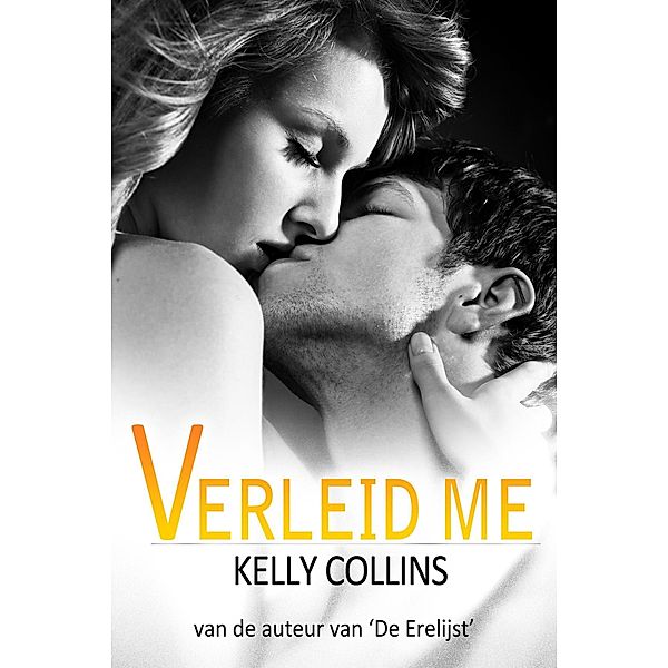 Verleid me (Pure Decadence, #1) / Pure Decadence, Kelly Collins