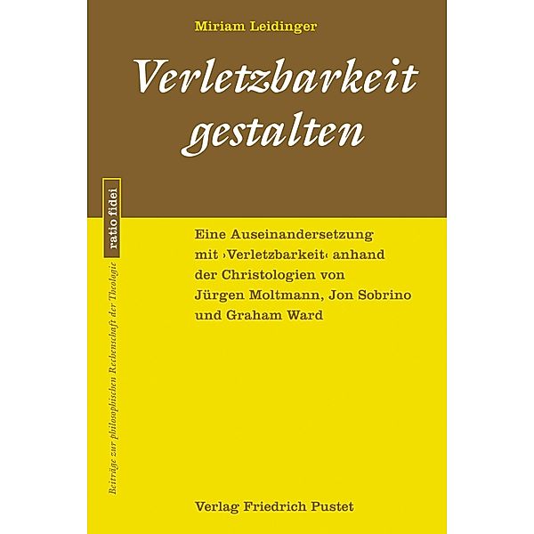 Verletzbarkeit gestalten / ratio fidei Bd.65, Miriam Leidinger