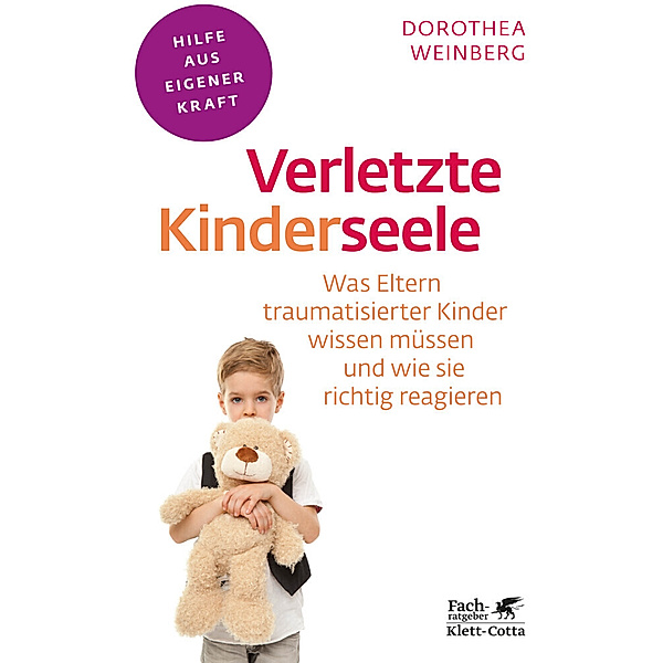 Verletzte Kinderseele (Fachratgeber Klett-Cotta), Dorothea Weinberg