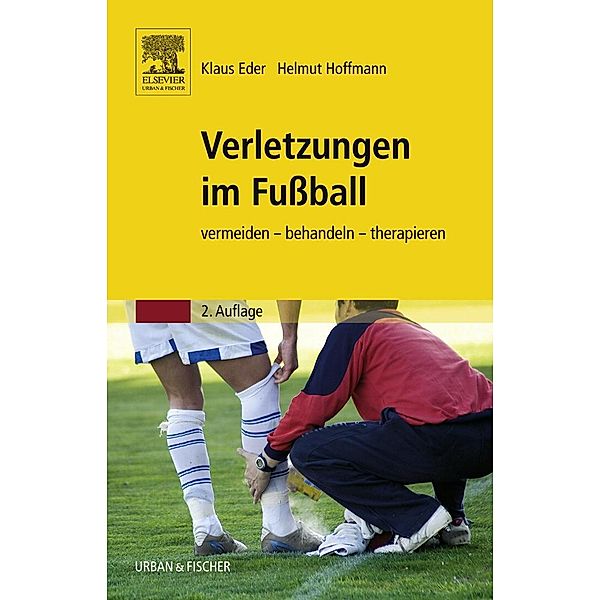 Verletzungen im Fussball, Klaus Eder, Helmut Hoffmann, Andreas Schlumberger, Stefan Schwarz