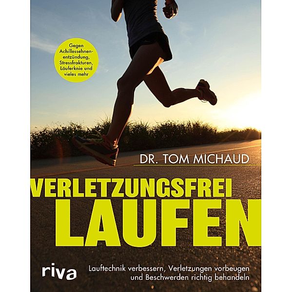 Verletzungsfrei laufen, Tom Michaud