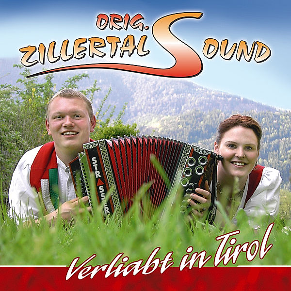 Verliabt in Tirol, Orig. Zillertal Sound