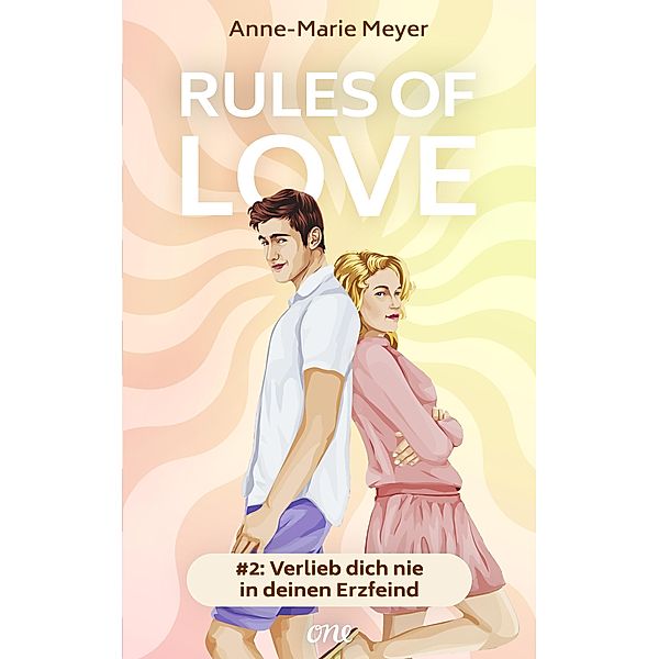Verlieb dich nie in deinen Erzfeind / Rules of Love Bd.2, Anne-Marie Meyer