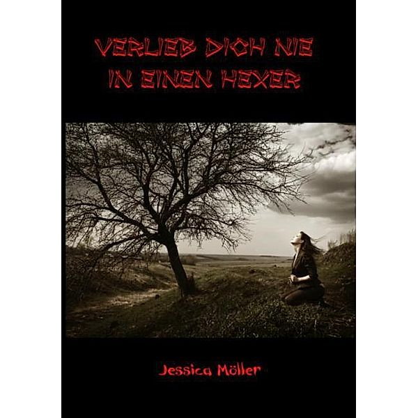 Verlieb dich nie in einen Hexer, Jessica Möller