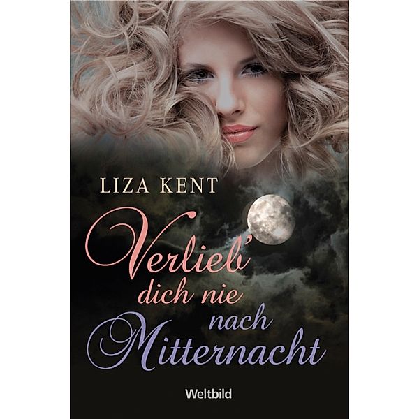 Verlieb dich nie nach Mitternacht, Liza Kent