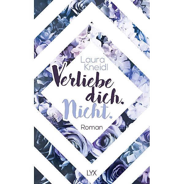 Verliebe dich. Nicht., Laura Kneidl