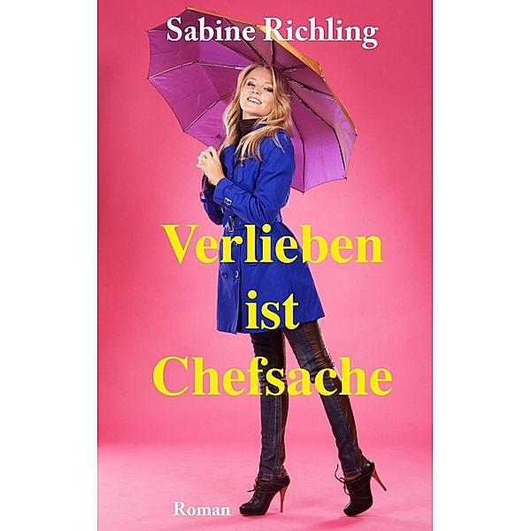 Verlieben ist Chefsache, Sabine Richling