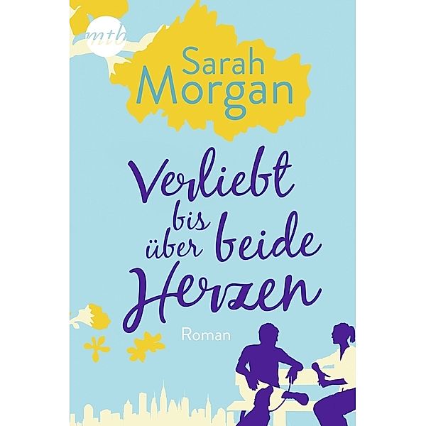 Verliebt bis über beide Herzen / From Manhattan with Love Bd.4, Sarah Morgan