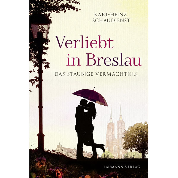 Verliebt in Breslau, Karl-Heinz Schaudienst