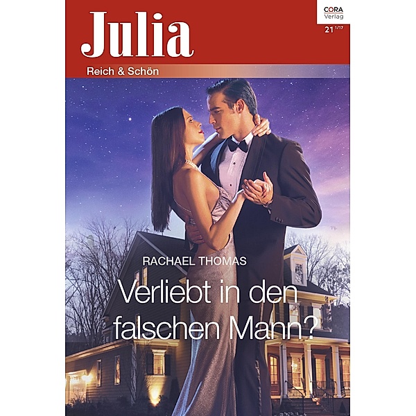 Verliebt in den falschen Mann? / Julia (Cora Ebook) Bd.2304, Rachael Thomas