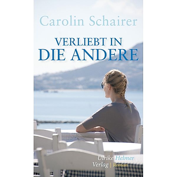 Verliebt in die Andere, Carolin Schairer