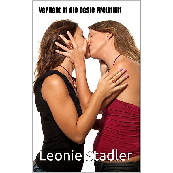 Verliebt in die beste Freundin, Leonie Stadler