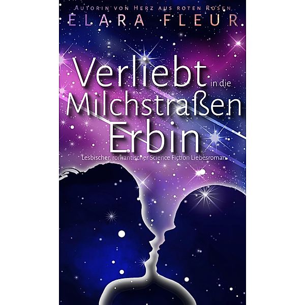 Verliebt in die Milchstrassenerbin, Elara Fleur