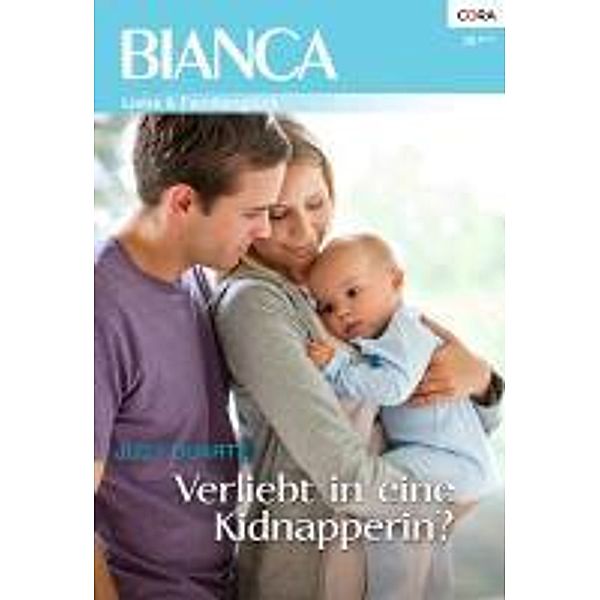 Verliebt in eine Kidnapperin? / Bianca Romane Bd.1813, Judy Duarte