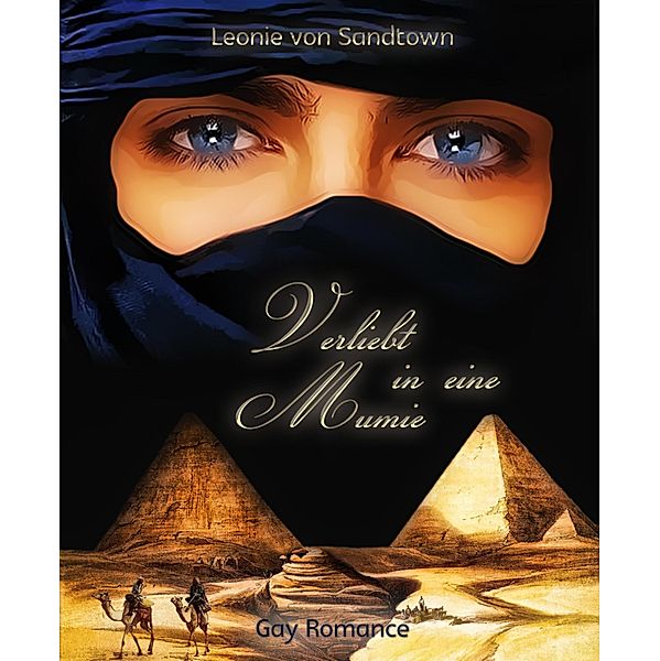Verliebt in eine Mumie / Verliebt in eine Mumie Bd.1, Leonie von Sandtown