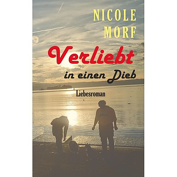 Verliebt in einen Dieb, Nicole Morf