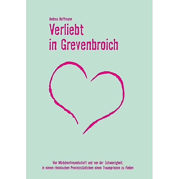 Verliebt in Grevenbroich, Andrea Hoffmann