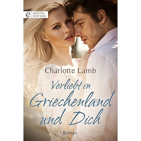 Verliebt in Griechenland und Dich, Charlotte Lamb