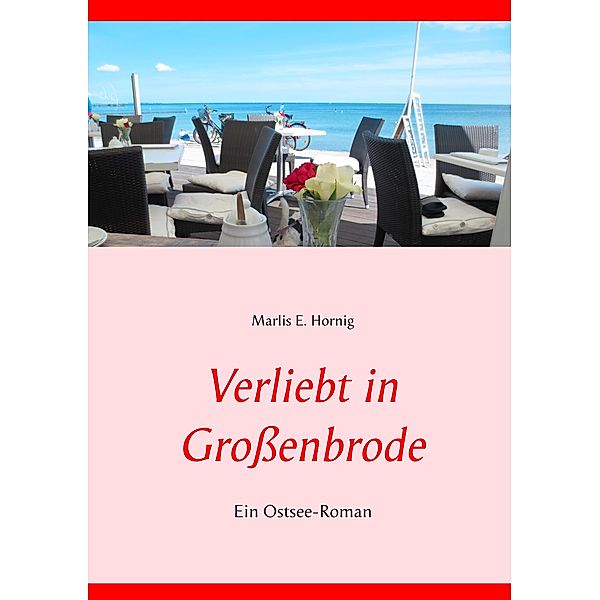 Verliebt in Grossenbrode, Marlis E. Hornig