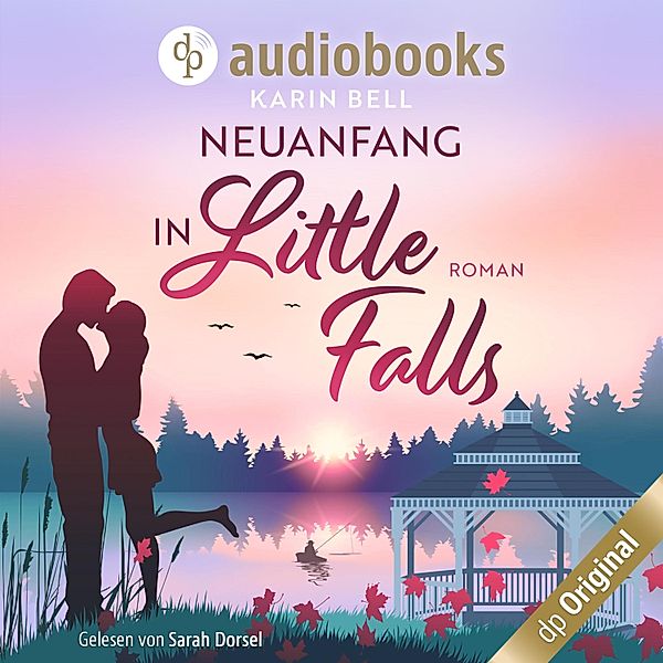 Verliebt in Little Falls-Reihe - 1 - Neuanfang in Little Falls, Karin Bell