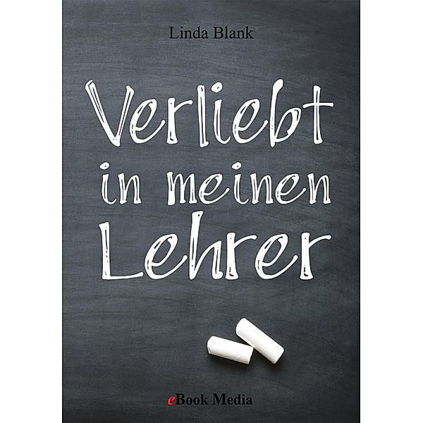 Verliebt in meinen Lehrer, Linda Blank