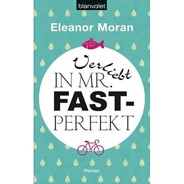 Verliebt in Mr. Fast-Perfekt, Eleanor Moran
