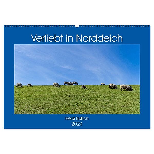 Verliebt in Norddeich (Wandkalender 2024 DIN A2 quer), CALVENDO Monatskalender, Heidi Bollich
