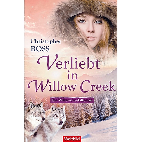 Verliebt in Willow Creek / Willow Creek Bd.5, Christopher Ross