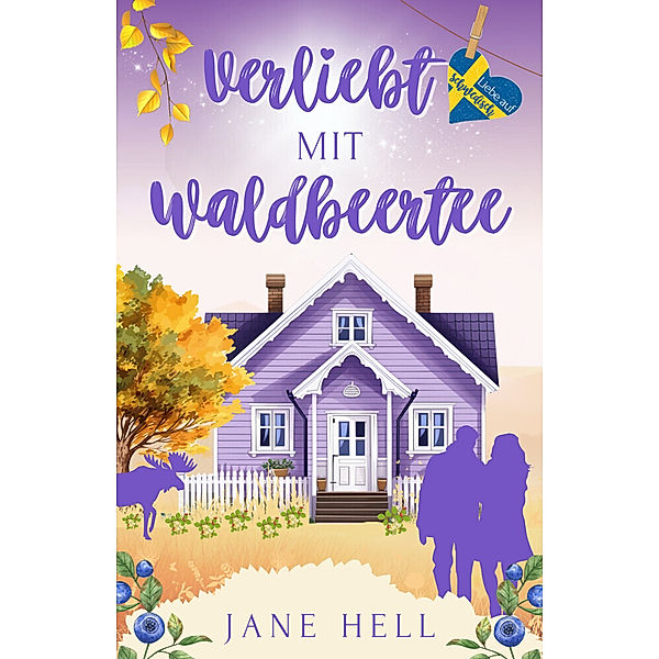 Verliebt mit Waldbeertee, Jane Hell