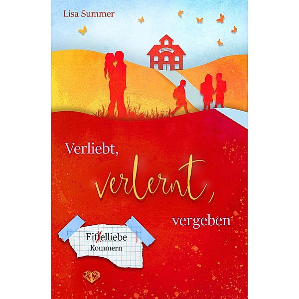 Verliebt, verlernt, vergeben / Eifelliebe Bd.3, Lisa Summer
