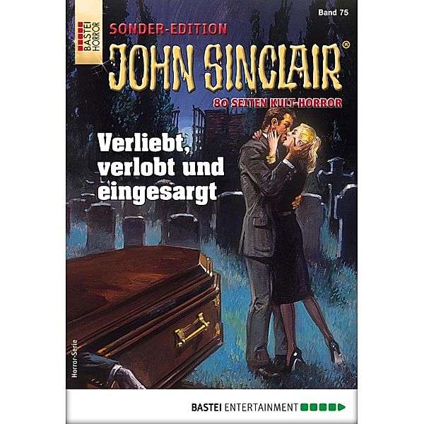 Verliebt, verlobt und eingesargt / John Sinclair Sonder-Edition Bd.75, Jason Dark