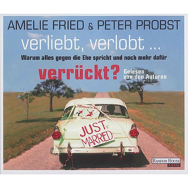 Verliebt, verlobt - verrückt?, 3 Audio-CDs, Amelie Fried, Peter Probst