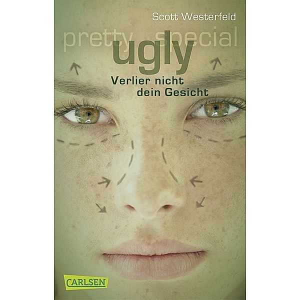 Verlier nicht dein Gesicht / Ugly - Pretty - Special Bd.1, Scott Westerfeld