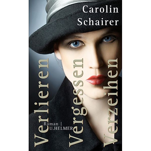 Verlieren - Vergessen - Verzeihen, Carolin Schairer