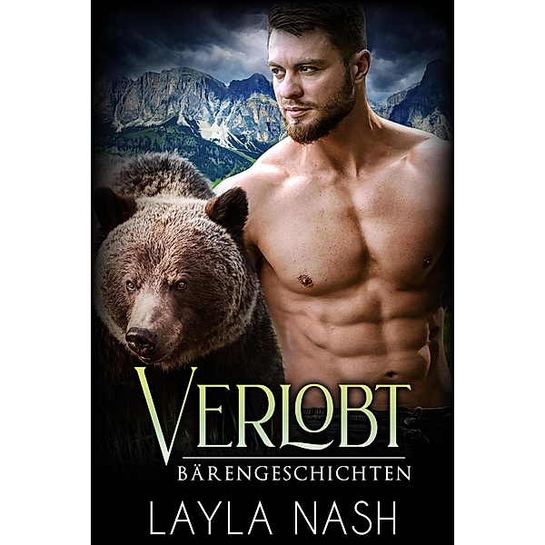 Verlobt (Bärengeschichten, #2) / Bärengeschichten, Layla Nash