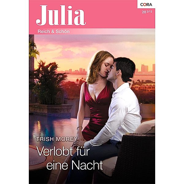 Verlobt für eine Nacht / Julia Romane Bd.2043, Trish Morey