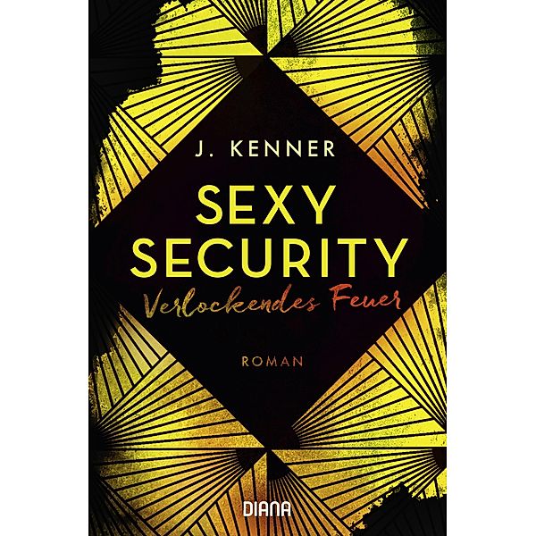 Verlockendes Feuer / Sexy Security Bd.4, J. Kenner