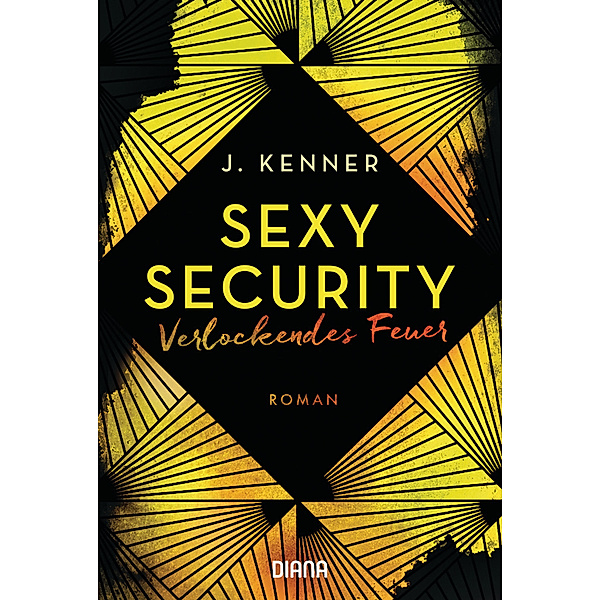 Verlockendes Feuer / Sexy Security Bd.4, J. Kenner