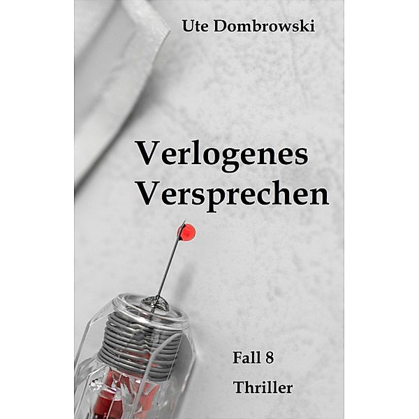 Verlogenes Versprechen, Ute Dombrowski