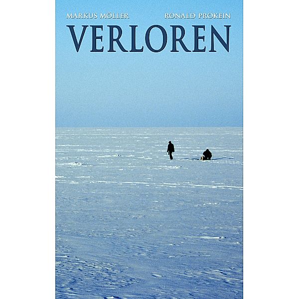 Verloren, Markus Möller, Ronald Prokein