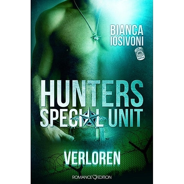 Verloren / HUNTERS - Special Unit Bd.3, Bianca Iosivoni