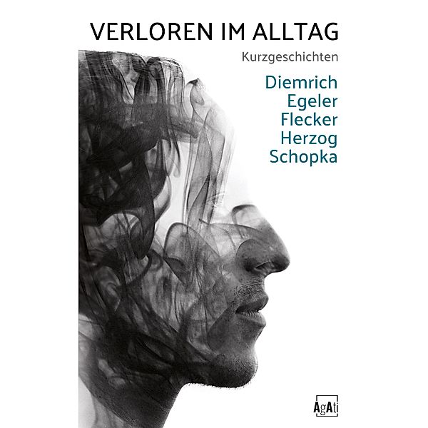 Verloren Im Alltag, Stefan Egeler, Robert Diemrich, Sebastian Flecker, Tamara Schopka, Kerstin Herzog