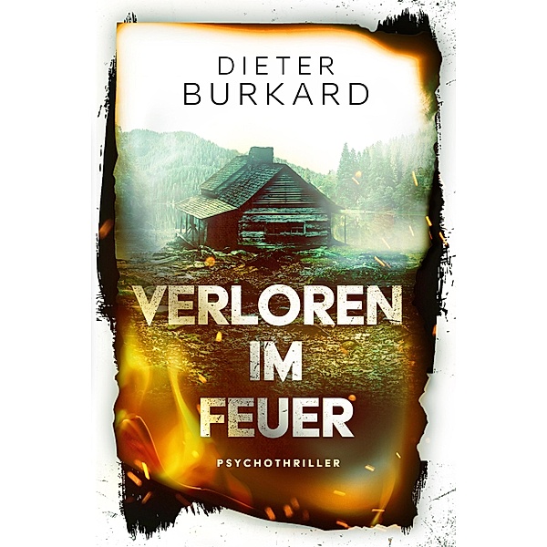 Verloren im Feuer, Dieter Burkard
