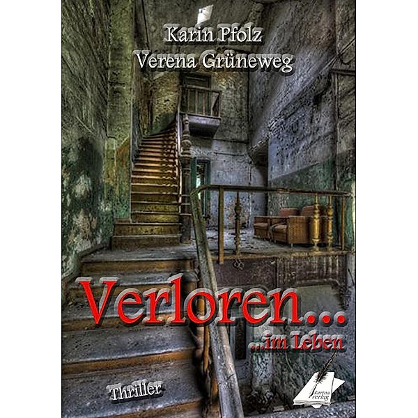 Verloren ... im Leben, Karin Pfolz, Verena Grüneweg