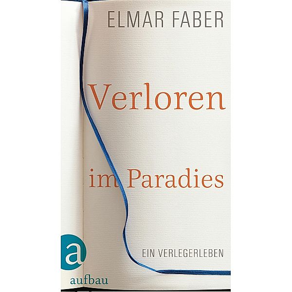 Verloren im Paradies, Elmar Faber