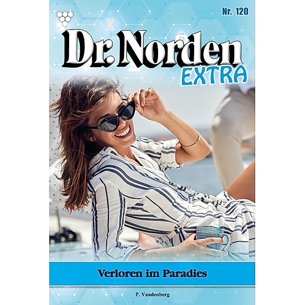 Verloren im Paradies / Dr. Norden Extra Bd.120, Patricia Vandenberg