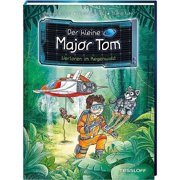 Verloren im Regenwald / Der kleine Major Tom Bd.8, Bernd Flessner, Peter Schilling