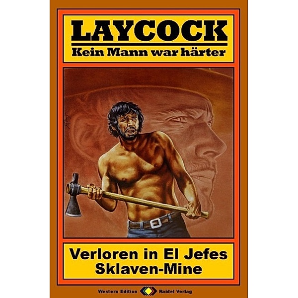 Verloren in El Jefes Sklaven-Mine / Laycock Western Bd.22, Matt Brown