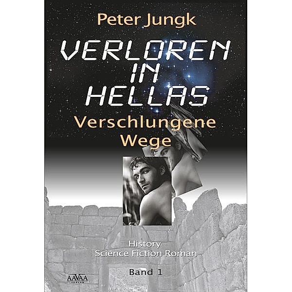 Verloren in Hellas - Verschlungene Wege, Peter Jungk